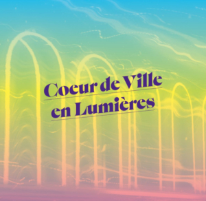 Coeur de ville en lumière 2023